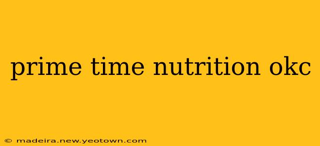 prime time nutrition okc