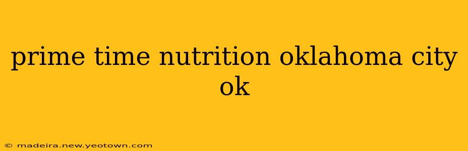 prime time nutrition oklahoma city ok
