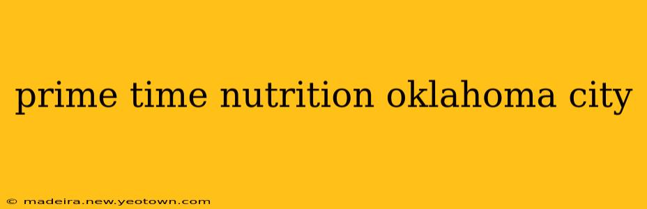 prime time nutrition oklahoma city