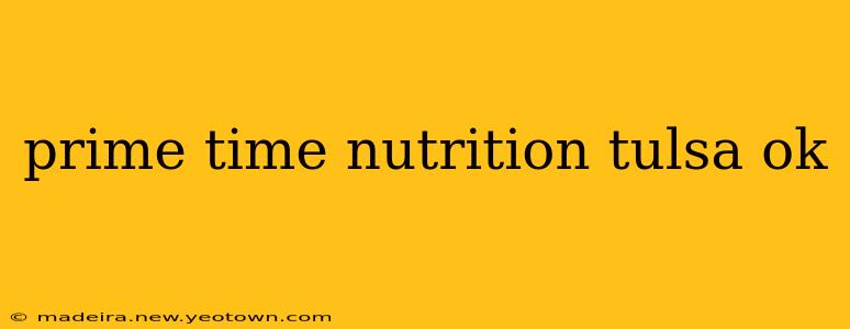 prime time nutrition tulsa ok