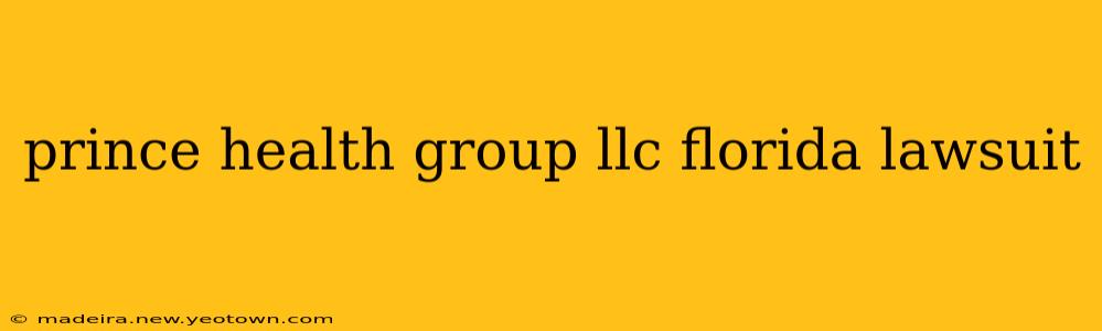 prince health group llc florida lawsuit
