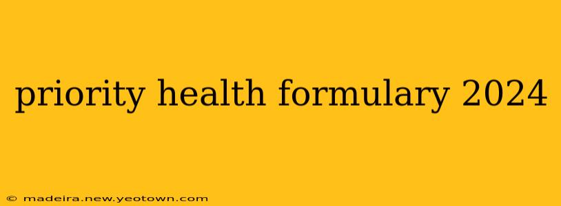 priority health formulary 2024