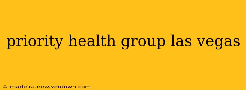 priority health group las vegas