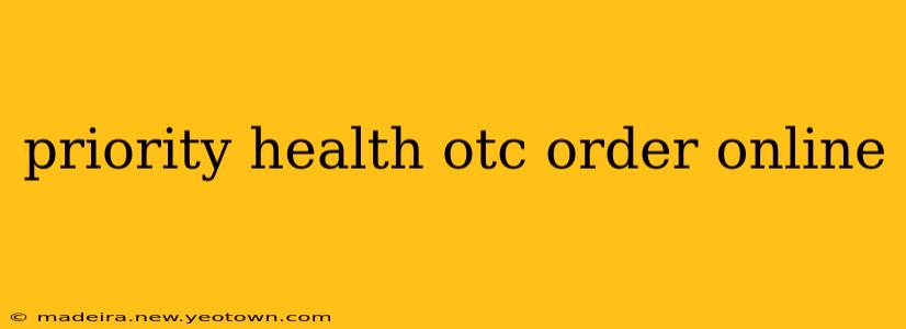 priority health otc order online