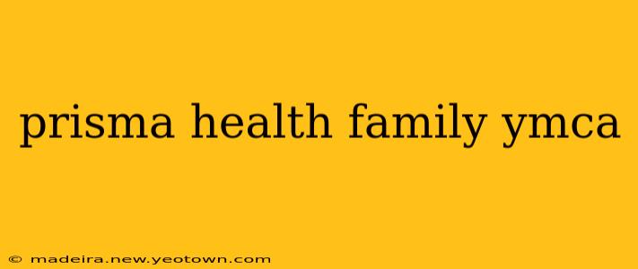 prisma health family ymca