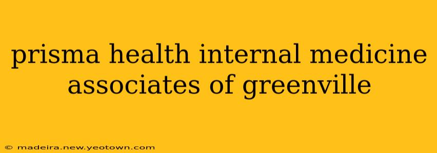 prisma health internal medicine associates of greenville
