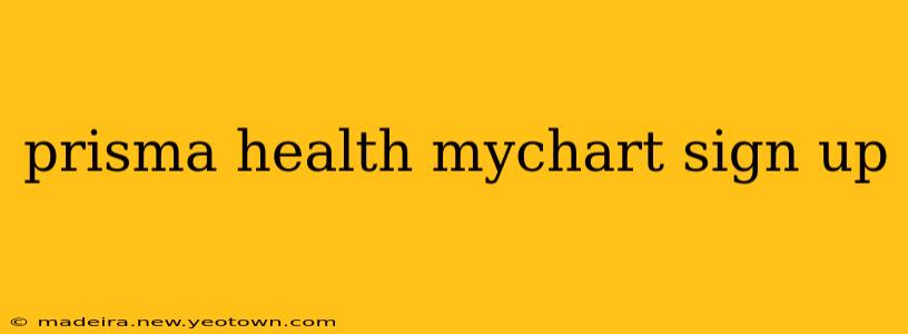 prisma health mychart sign up