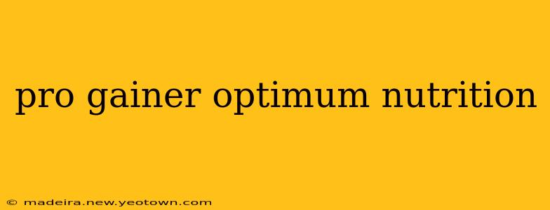 pro gainer optimum nutrition