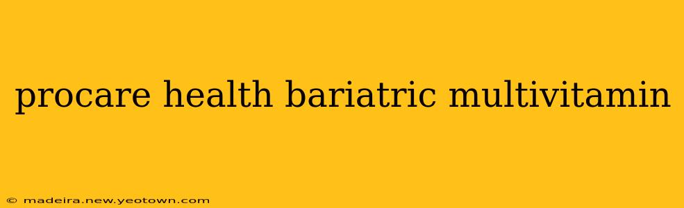 procare health bariatric multivitamin