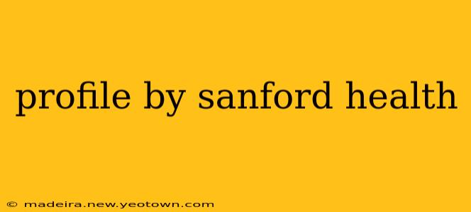 profile by sanford health