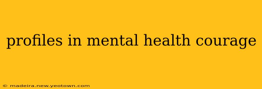profiles in mental health courage