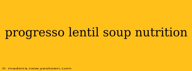 progresso lentil soup nutrition