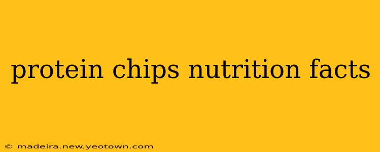 protein chips nutrition facts