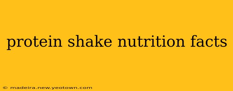 protein shake nutrition facts