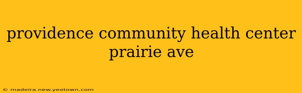 providence community health center prairie ave