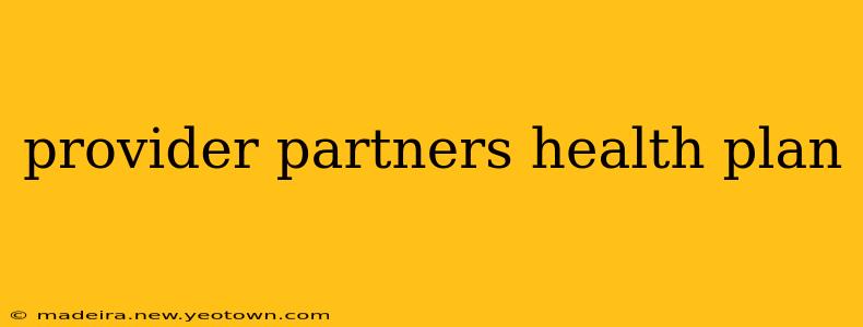 provider partners health plan