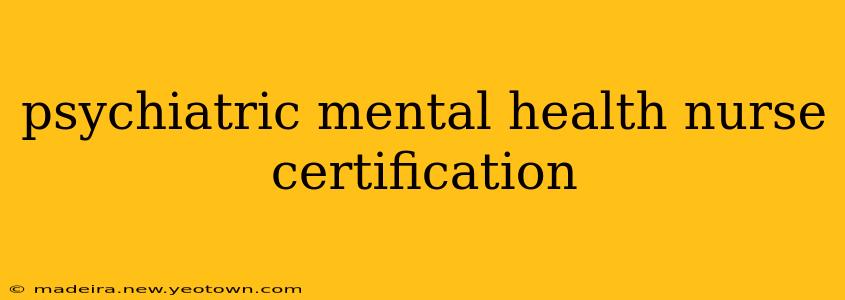 psychiatric mental health nurse certification