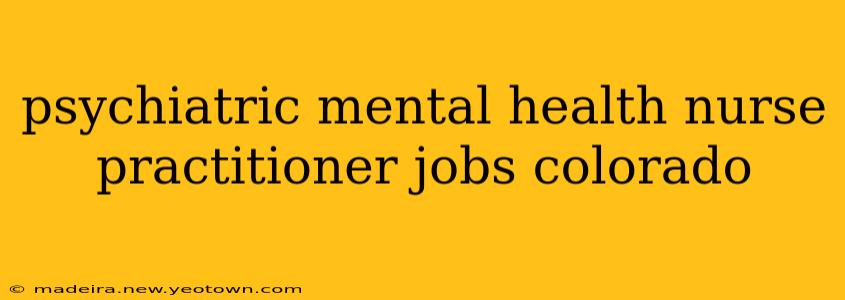psychiatric mental health nurse practitioner jobs colorado