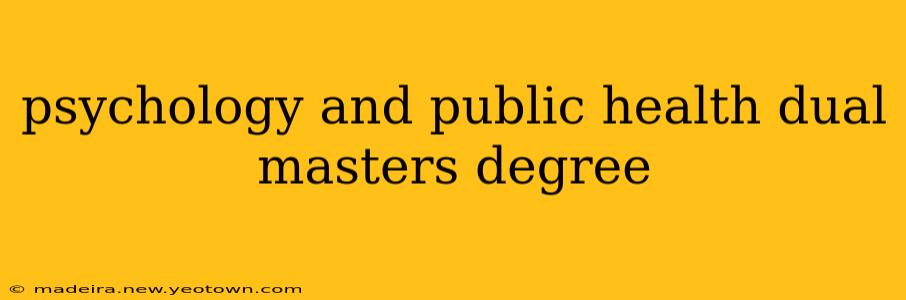 psychology and public health dual masters degree