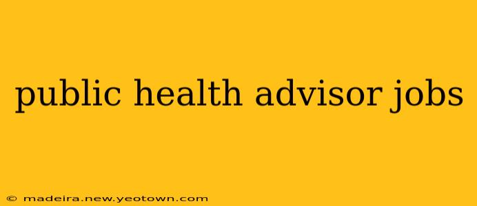 public health advisor jobs