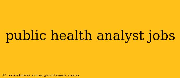 public health analyst jobs