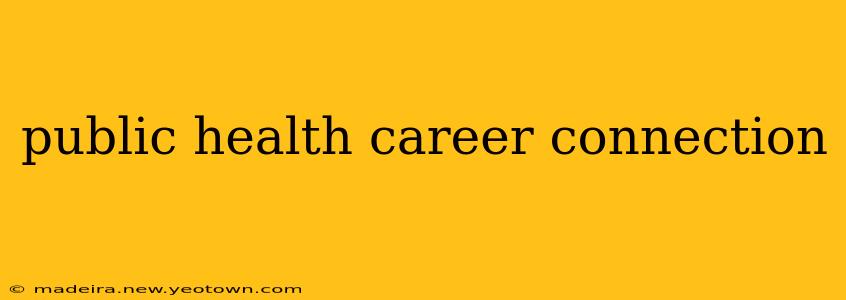 public health career connection
