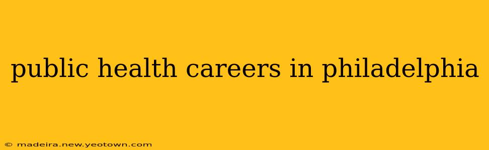 public health careers in philadelphia