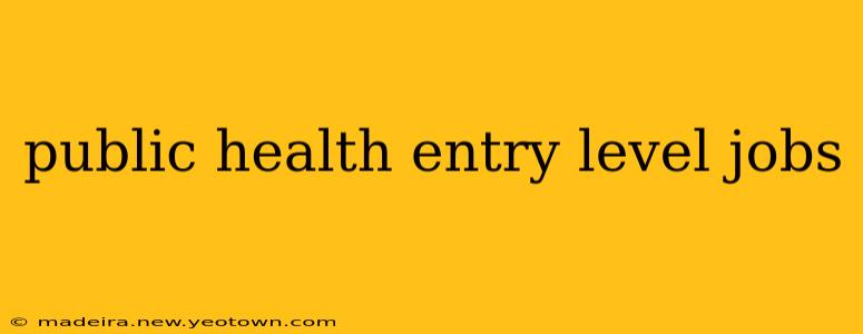 public health entry level jobs