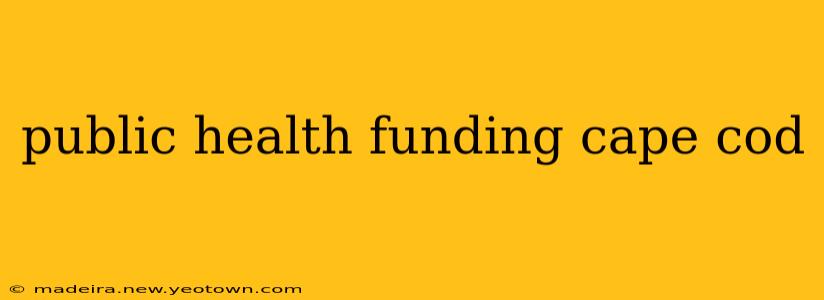 public health funding cape cod
