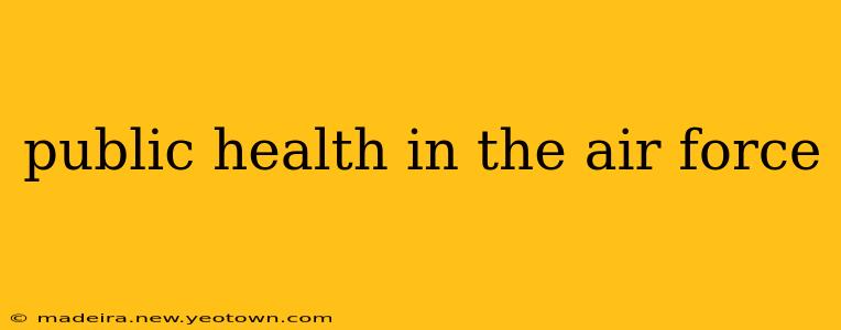 public health in the air force