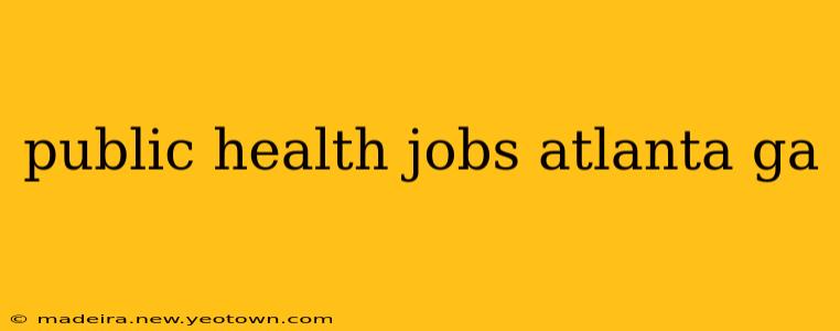 public health jobs atlanta ga