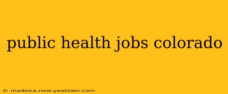 public health jobs colorado