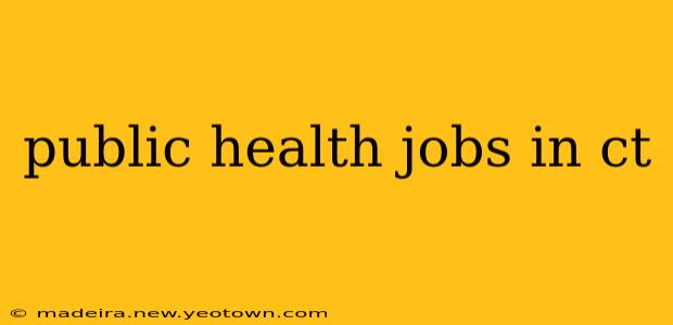 public health jobs in ct