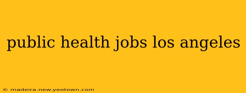 public health jobs los angeles