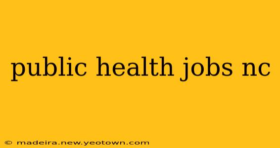 public health jobs nc