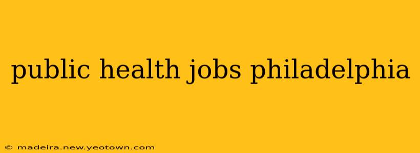 public health jobs philadelphia