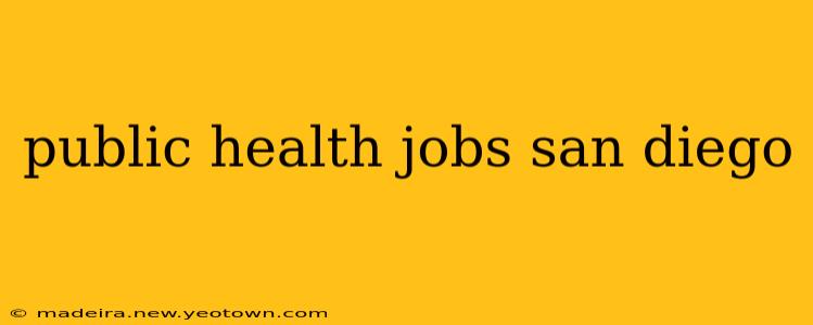 public health jobs san diego