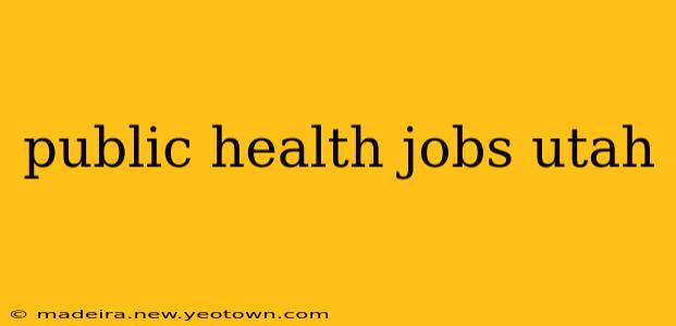 public health jobs utah