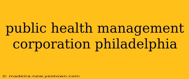 public health management corporation philadelphia