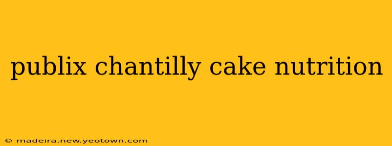 publix chantilly cake nutrition