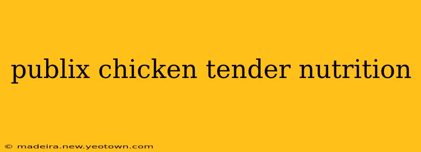 publix chicken tender nutrition