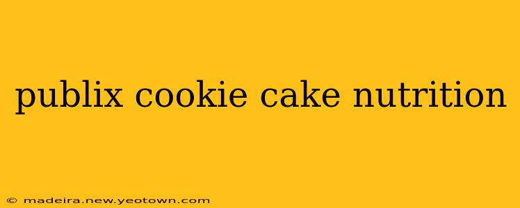 publix cookie cake nutrition