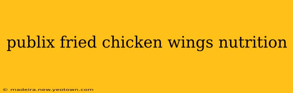 publix fried chicken wings nutrition