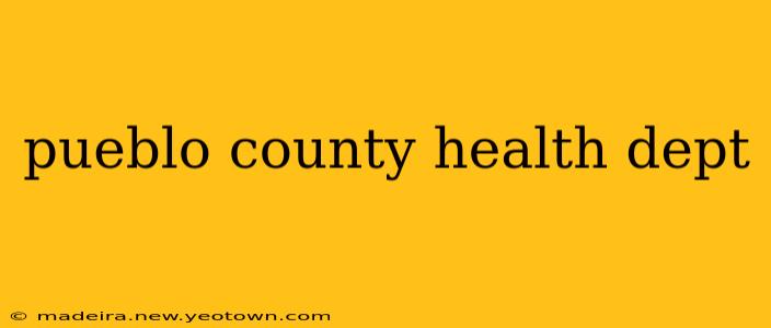pueblo county health dept