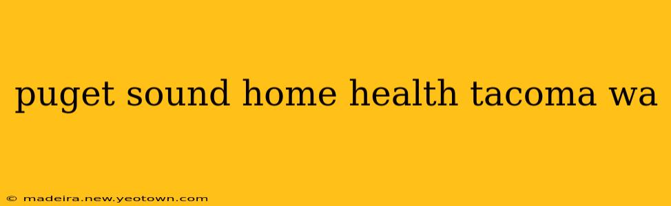puget sound home health tacoma wa