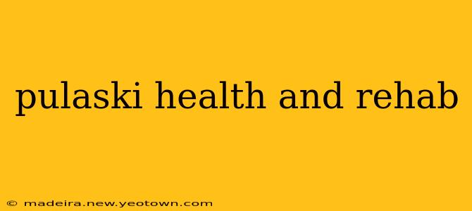 pulaski health and rehab