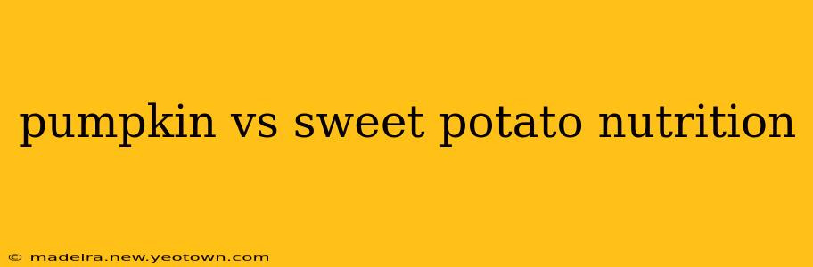 pumpkin vs sweet potato nutrition