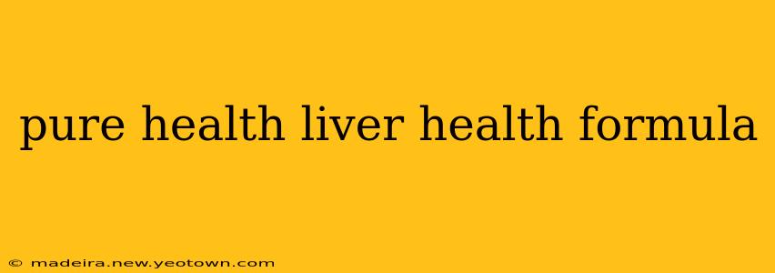 pure health liver health formula