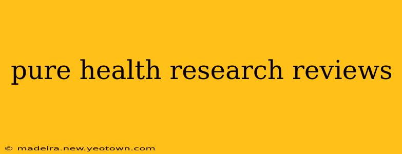 pure health research reviews