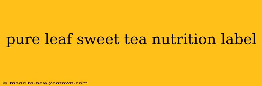 pure leaf sweet tea nutrition label